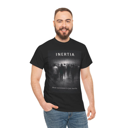 Inertia Graphic Tee — 'Most Movement Is Just Inertia' Black Shirt