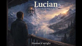 Lucian (His Name Was Luke) - MP3 Download